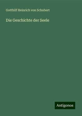 Die Geschichte der Seele