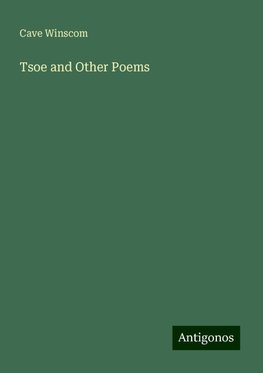 Tsoe and Other Poems