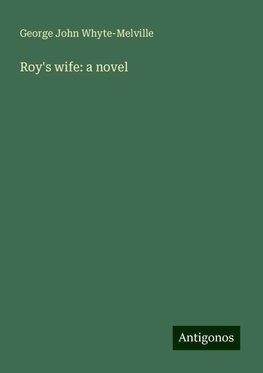 Roy's wife: a novel