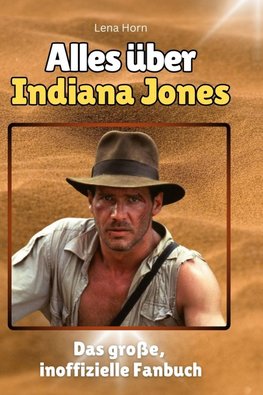 Alles über Indiana Jones