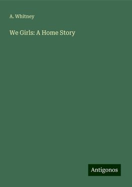 We Girls: A Home Story