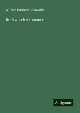 Rockwood: A romance