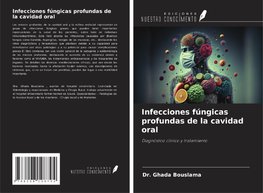 Infecciones fúngicas profundas de la cavidad oral