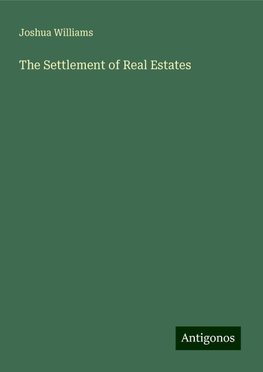 The Settlement of Real Estates