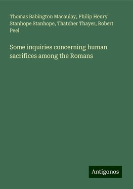 Some inquiries concerning human sacrifices among the Romans