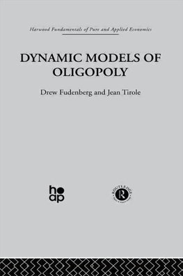 Fudenberg, D: Dynamic Models of Oligopoly