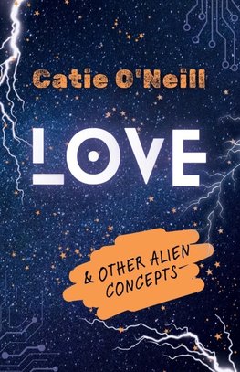 Love and Other Alien Concepts