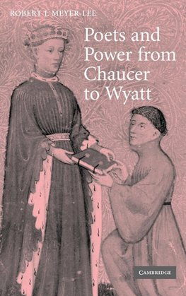 Poets and Power from Chaucer to Wyatt