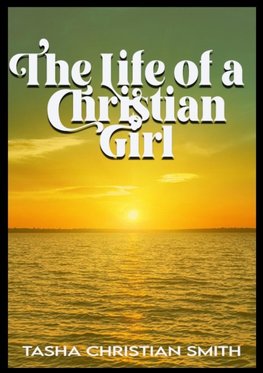 The Life of a Christian Girl