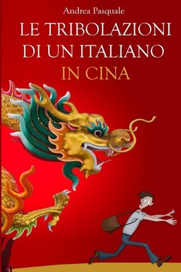 Le tribolazioni di un italiano in Cina