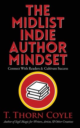 The Midlist Indie Author Mindset Large Print Edition