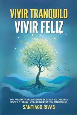 Vivir Tranquilo, Vivir Feliz