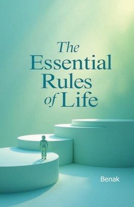 The Essential Rules of Life