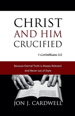 Christ and Him Crucified