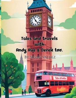 Tales and Travels with Andy Rue & Derek too