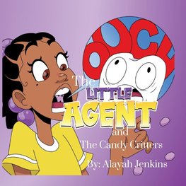 The Little Agent and The Candy Critters