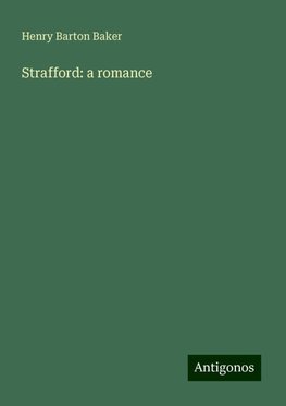 Strafford: a romance