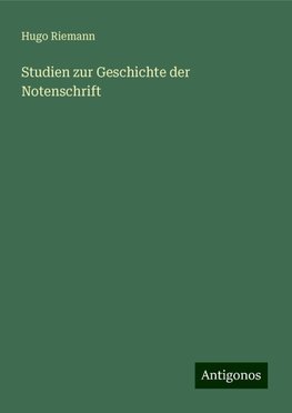 Studien zur Geschichte der Notenschrift