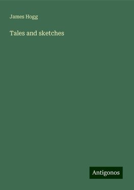 Tales and sketches