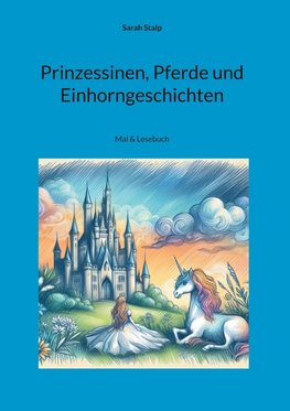 Prinzessinen, Pferde und Einhorngeschichten