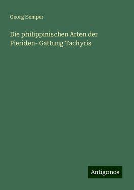 Die philippinischen Arten der Pieriden- Gattung Tachyris