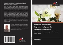 Crescita personale e impegno religioso dei seminaristi cattolici