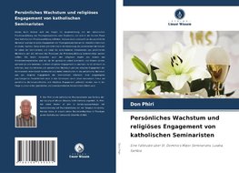 Persönliches Wachstum und religiöses Engagement von katholischen Seminaristen