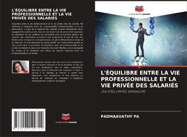 L'ÉQUILIBRE ENTRE LA VIE PROFESSIONNELLE ET LA VIE PRIVÉE DES SALARIÉS