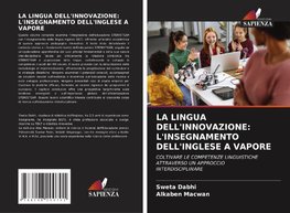 LA LINGUA DELL'INNOVAZIONE: L'INSEGNAMENTO DELL'INGLESE A VAPORE