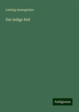 Der ledige Hof