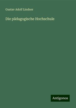 Die pädagogische Hochschule