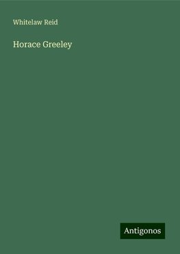 Horace Greeley