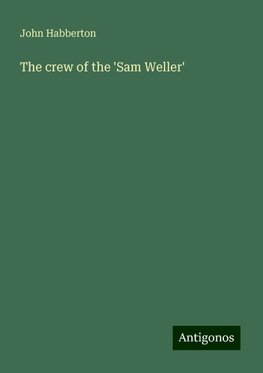 The crew of the 'Sam Weller'