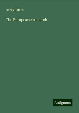 The Europeans: a sketch