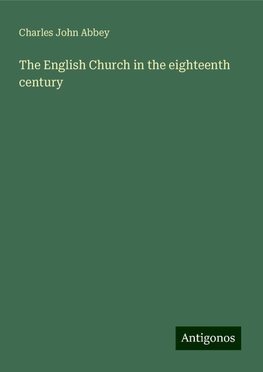 The English Church in the eighteenth century