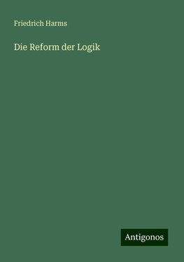 Die Reform der Logik