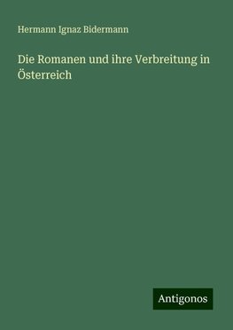 Die Romanen und ihre Verbreitung in Österreich