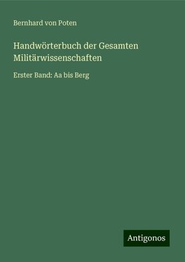 Handwörterbuch der Gesamten Militärwissenschaften