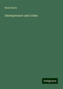 Intemperance and crime