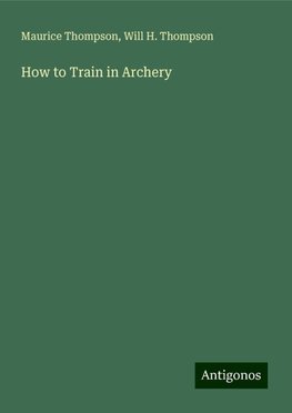 How to Train in Archery