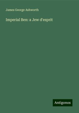 Imperial Ben: a Jew d'esprit