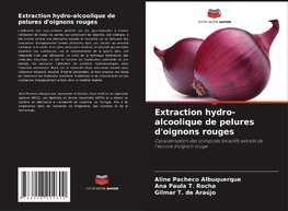 Extraction hydro-alcoolique de pelures d'oignons rouges