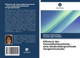 Effizienz der Gesundheitssysteme ¿ eine länderübergreifende Vergleichsstudie