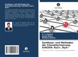 Synthese- und Methoden der Charakterisierung: SrAl2O4: Eu2+, Dy3+