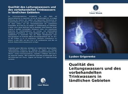 Qualität des Leitungswassers und des vorbehandelten Trinkwassers in ländlichen Gebieten