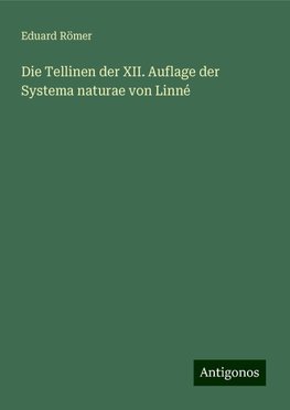 Die Tellinen der XII. Auflage der Systema naturae von Linné