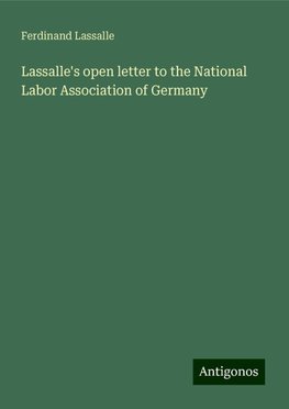 Lassalle's open letter to the National Labor Association of Germany