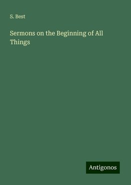 Sermons on the Beginning of All Things