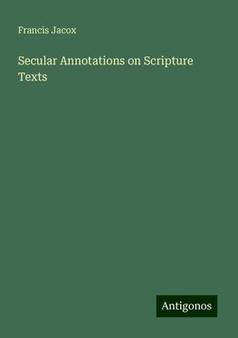 Secular Annotations on Scripture Texts