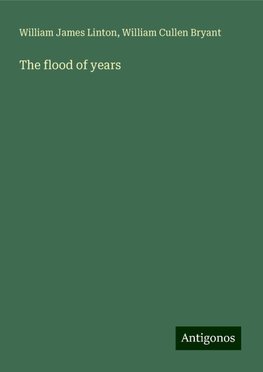 The flood of years